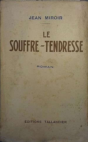 Imagen del vendedor de Le souffre-tendresse. a la venta por Librairie Et Ctera (et caetera) - Sophie Rosire