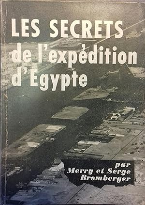Seller image for Les secrets de l'expdition d'Egypte. for sale by Librairie Et Ctera (et caetera) - Sophie Rosire