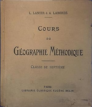 Imagen del vendedor de Cours de Gographie mthodique. La France et ses colonies. Classe de septime. a la venta por Librairie Et Ctera (et caetera) - Sophie Rosire