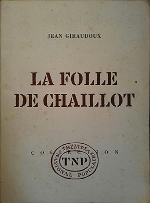 Seller image for La folle de Chaillot. Pice en 2 actes. for sale by Librairie Et Ctera (et caetera) - Sophie Rosire