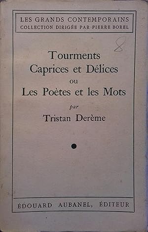 Bild des Verkufers fr Tourments, caprices et dlices ou les potes et les mots. zum Verkauf von Librairie Et Ctera (et caetera) - Sophie Rosire