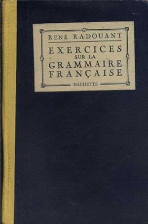 Image du vendeur pour Exercices sur la grammaire franaise. mis en vente par Librairie Et Ctera (et caetera) - Sophie Rosire