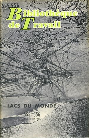 Bibliothèque de travail N° 555-556. Lacs du monde.