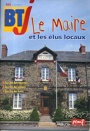 Bibliothèque de travail junior N° 464 : Le maire et les élus locaux.