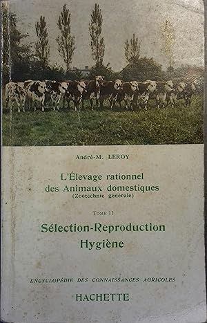 Imagen del vendedor de L'levage rationnel des animaux domestiques. Tome 2 seul. Slection - Reproduction - Hygine. a la venta por Librairie Et Ctera (et caetera) - Sophie Rosire