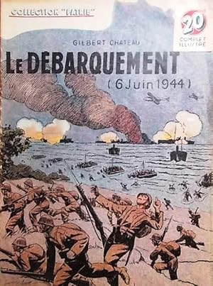 Le débarquement (6 juin 1944).