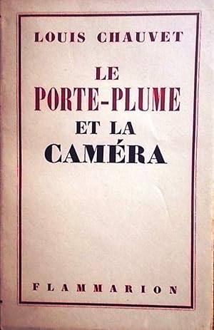 Imagen del vendedor de Le porte-plume et la camra. a la venta por Librairie Et Ctera (et caetera) - Sophie Rosire