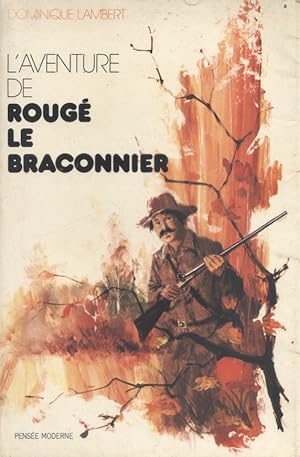 Bild des Verkufers fr L'aventure de Roug le braconnier. zum Verkauf von Librairie Et Ctera (et caetera) - Sophie Rosire