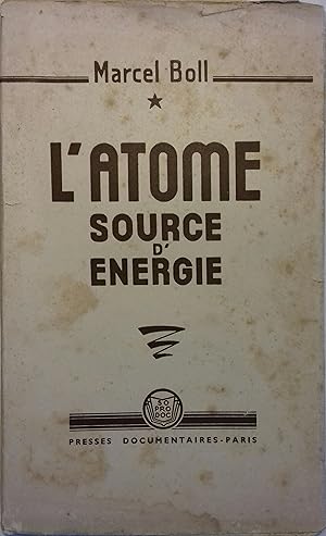 L'atome, source d'énergie.