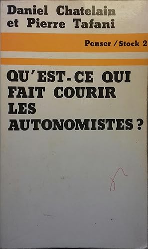 Seller image for Qu'est-ce qui fait courir les autonomistes? for sale by Librairie Et Ctera (et caetera) - Sophie Rosire