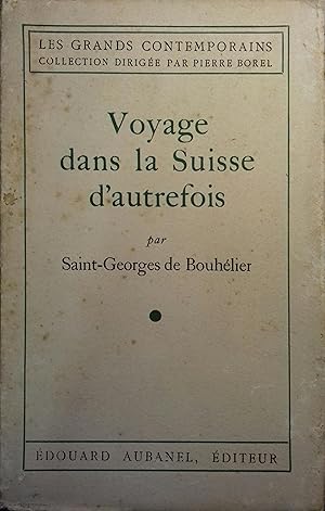 Voyage dans la Suisse d'autrefois. Vers 1940.