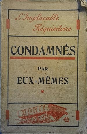 Condamnés par eux-mêmes. Vers 1920.