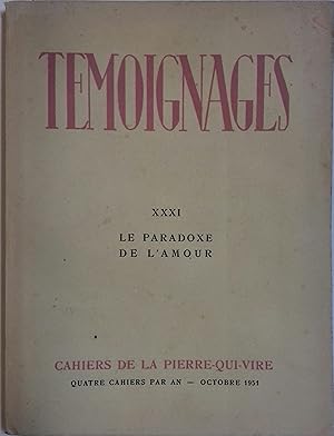 Bild des Verkufers fr Tmoignages : Cahiers de la Pierre-Qui-Vire - N 31 : Le paradoxe de l'amour. Octobre 1951. zum Verkauf von Librairie Et Ctera (et caetera) - Sophie Rosire
