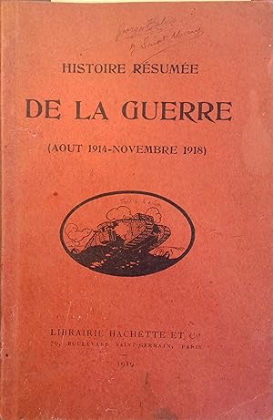 Bild des Verkufers fr Histoire rsume de la guerre (Aot 1914 - Novembre 1918). zum Verkauf von Librairie Et Ctera (et caetera) - Sophie Rosire