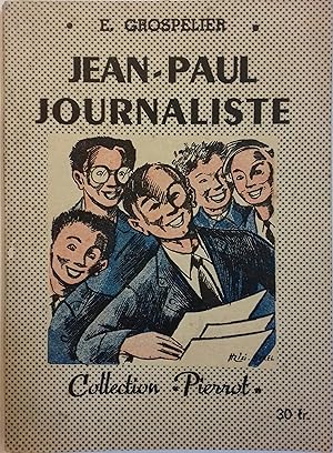 Seller image for Jean-Paul journaliste. for sale by Librairie Et Ctera (et caetera) - Sophie Rosire