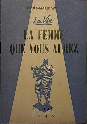 Image du vendeur pour La femme que vous aurez. mis en vente par Librairie Et Ctera (et caetera) - Sophie Rosire