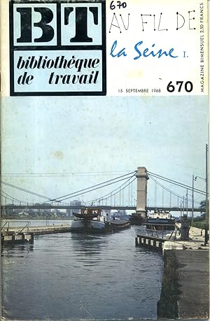 Bibliothèque de travail N° 670. Au fil de la Seine. I. 15 septembre 1968.