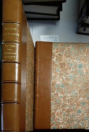 Histoire des canonniers de Lille. (En 2 volumes). Première partie : La confrérie de Sainte-Barbe....