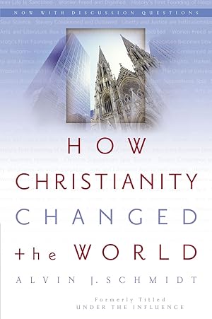 Seller image for How Christianity Changed the World for sale by ChristianBookbag / Beans Books, Inc.