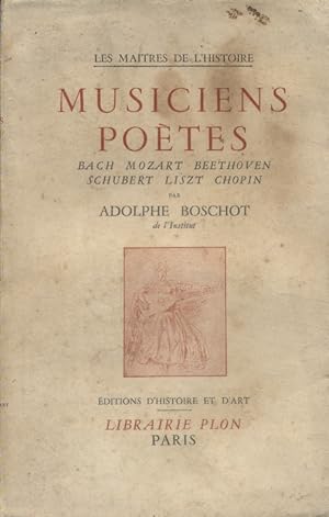 Seller image for Musiciens potes. Bach - Mozart - Beethoven - Shubert - Liszt - Chopin. for sale by Librairie Et Ctera (et caetera) - Sophie Rosire