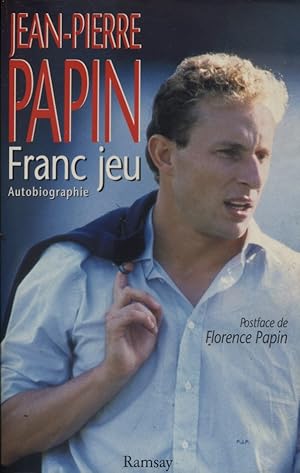 Franc jeu. Autobiographie.