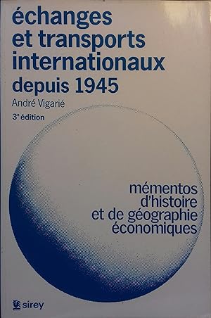 Echanges et transports internationaux depuis 1945. Mémentos d'histoire et de géographie économiques.