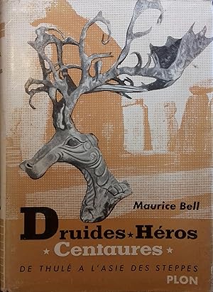 Image du vendeur pour Druides, hros, centaures. De Thul  l'Asie des steppes. mis en vente par Librairie Et Ctera (et caetera) - Sophie Rosire