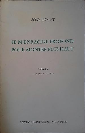 Image du vendeur pour Je m'enracine profond pour monter plus haut. mis en vente par Librairie Et Ctera (et caetera) - Sophie Rosire