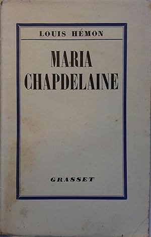 Maria Chapdelaine. Récit du Canada français.