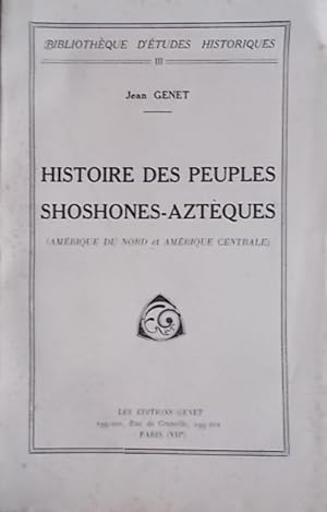 Histoire des peuples Shoshones-Aztèques. (Amérique du Nord et Amérique centrale).