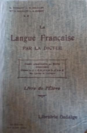 Seller image for La langue franaise par la dicte. Classes prparatoires au brevet lmentaire. Classes de 5e - 4e et 3 e (cinquime, quatrime et troisime). Vers 1930. for sale by Librairie Et Ctera (et caetera) - Sophie Rosire