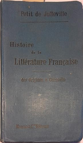 Imagen del vendedor de Histoire de la littrature franaise. Tome 1 : Des origines  Corneille. a la venta por Librairie Et Ctera (et caetera) - Sophie Rosire