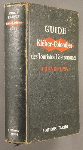 Guide Kléber-Colombes des touristes gastronomes. France 1959.