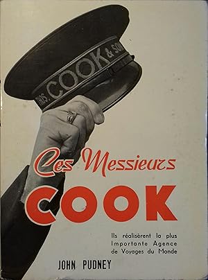 Ces Messieurs Cook. Ils réalisèrent la plus importante agence de voyages du monde.