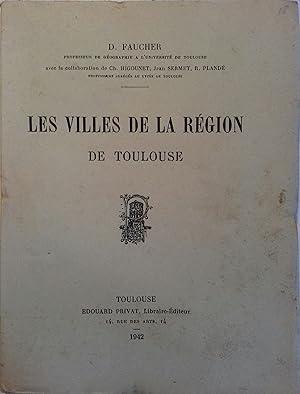 Seller image for Les villes de la rgion de Toulouse. for sale by Librairie Et Ctera (et caetera) - Sophie Rosire