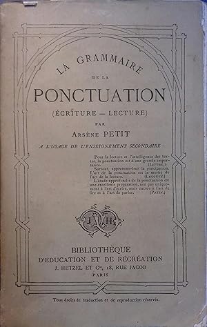 La grammaire de la ponctuation (Ecriture - Lecture). Fin XIXe. Vers 1900.