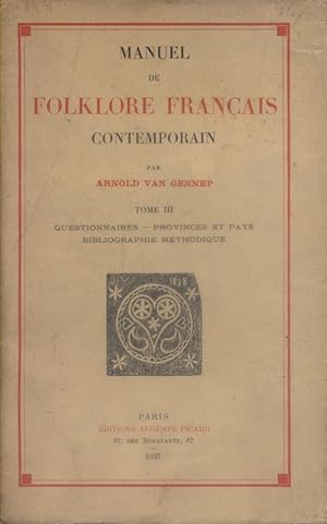 Image du vendeur pour Manuel de folklore franais contemporain. Tome III. Questionnaires - Provinces et pays - Bibliographie mthodique. mis en vente par Librairie Et Ctera (et caetera) - Sophie Rosire