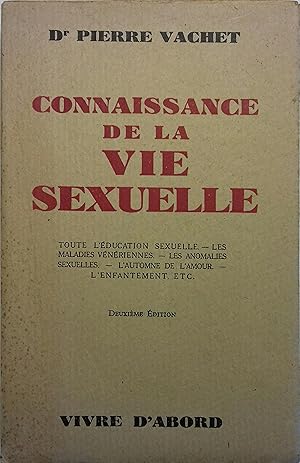 Imagen del vendedor de Connaissance de la vie sexuelle. Toute l'ducation sexuelle - Les maladies vnriennes - Les anomalies sexuelles - L'automne de l'amour - L'enfantement etc . a la venta por Librairie Et Ctera (et caetera) - Sophie Rosire