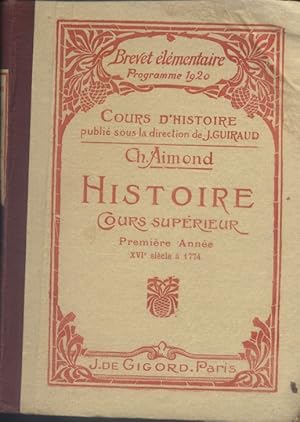 Imagen del vendedor de Histoire de France. Cours suprieur. Programme du Brevet lmentaire (1920). Premire anne. Du XVI e sicle  1774. a la venta por Librairie Et Ctera (et caetera) - Sophie Rosire