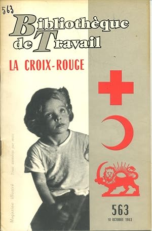 Bibliothèque de travail N° 563. La Croix Rouge.