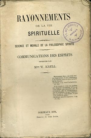 Rayonnements de la vie spirituelle. Science et morale de la philosophie spirite. Communications d...