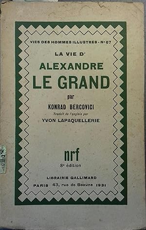 Imagen del vendedor de La vie d'Alexandre le Grand. a la venta por Librairie Et Ctera (et caetera) - Sophie Rosire