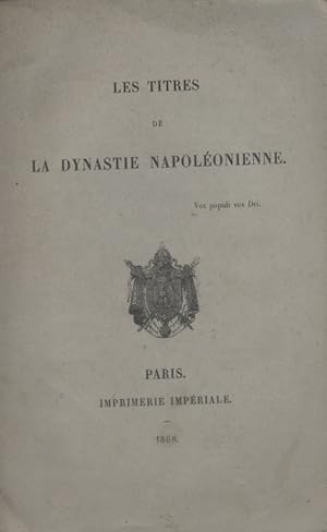 Les titres de la dynastie napoléonienne.