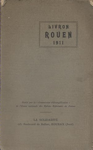 Livron-Rouen 1911. Etudes bibliques et questions du temps présent.