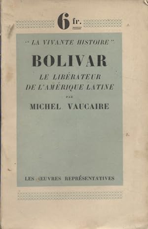 Bolivar, le libérateur de l'Amérique Latine.