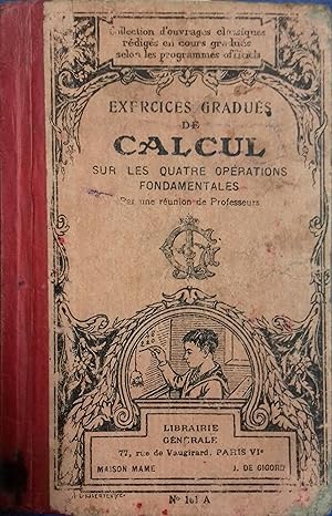 Imagen del vendedor de Exercices gradus de calcul sur les quatre oprations fondamentales. Vers 1930. a la venta por Librairie Et Ctera (et caetera) - Sophie Rosire