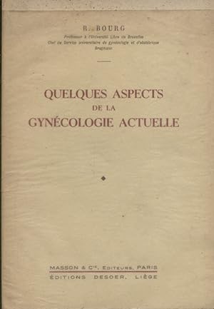 Quelques aspects de la gynécologie actuelle. Vers 1930.