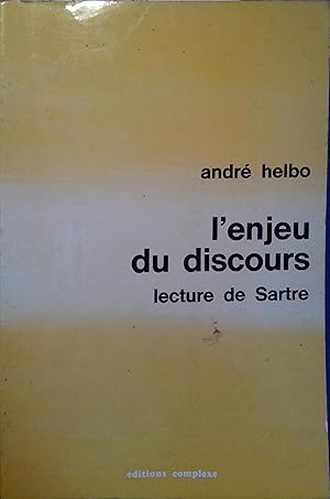 Imagen del vendedor de L'enjeu du discours. Lecture de Sartre. a la venta por Librairie Et Ctera (et caetera) - Sophie Rosire