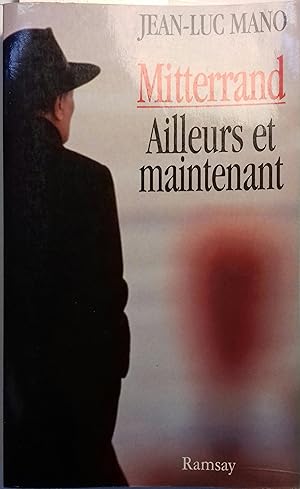 Seller image for Mitterrand ailleurs et maintenant. for sale by Librairie Et Ctera (et caetera) - Sophie Rosire