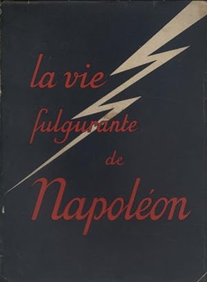 Bild des Verkufers fr La vie fulgurante de Napolon. Vers 1930. zum Verkauf von Librairie Et Ctera (et caetera) - Sophie Rosire
